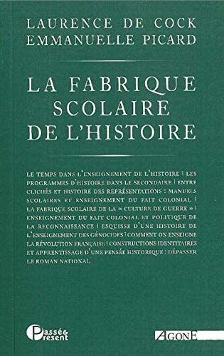 9782748901061: La fabrique scolaire de l'histoire: Illusions et dsillusions du roman national