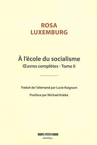 Beispielbild fr A l'cole du socialisme : Oeuvres compltes, tome 2 zum Verkauf von medimops
