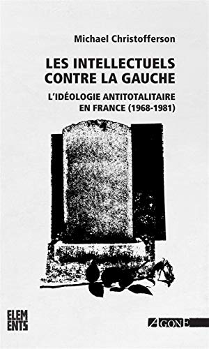 Beispielbild fr Les Intellectuels contre la gauche zum Verkauf von Librairie A LA PAGE