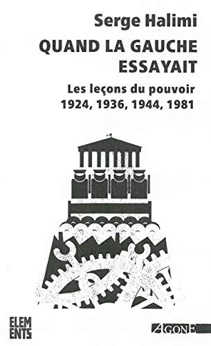 9782748903560: Quand la gauche essayait: Les leons du pouvoir (1924, 1936, 1944, 1981)