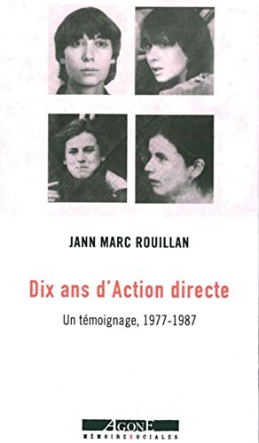 Beispielbild fr Dix ans d'Action directe : Un tmoignage, 1977-1987 zum Verkauf von medimops