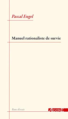 Stock image for Manuel rationaliste de survie [Broch] Engel, Pascal for sale by BIBLIO-NET