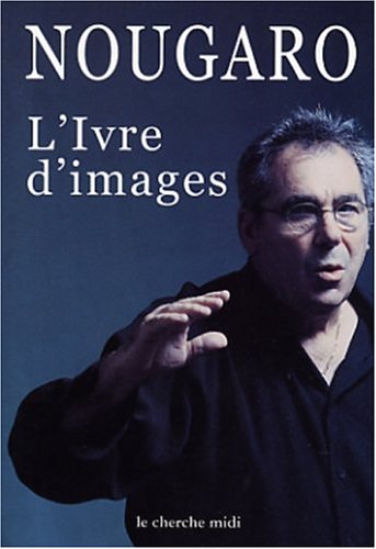 L'Ivre d'images (9782749100104) by Nougaro, Claude