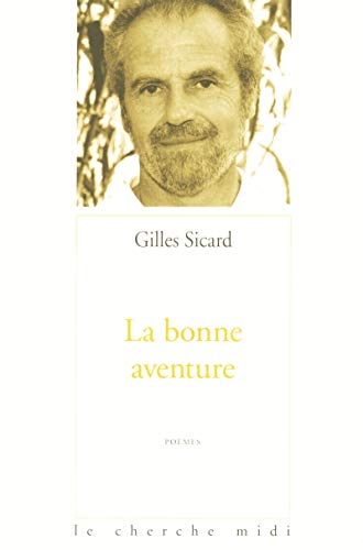 Stock image for La Bonne Aventure [Paperback] Sicard, Gilles for sale by LIVREAUTRESORSAS