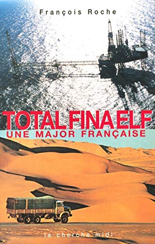 Imagen de archivo de TotalFinaElf : Une major franaise a la venta por Ammareal