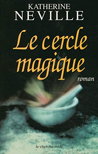 Le cercle magique (9782749101125) by Neville, Katherine