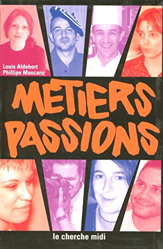 Stock image for Mtiers passions : Pour l'orientation des jeunes vers l'artisanat for sale by Ammareal