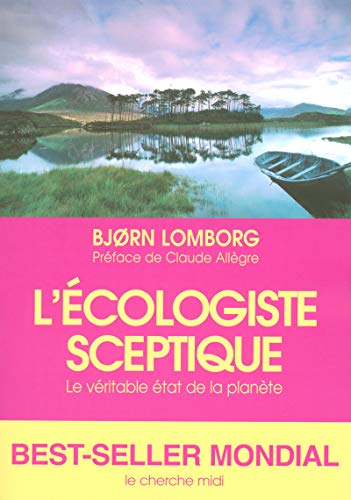 9782749101842: L'cologiste sceptique: Le vritable tat de la plante