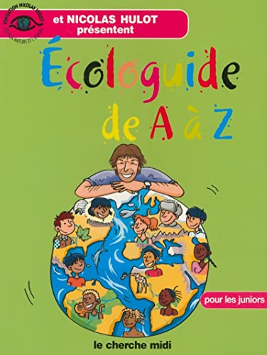 Beispielbild fr Ecologuide de A  Z : Pour les juniors zum Verkauf von Ammareal