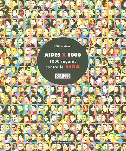 9782749103556: AIDES X 1000: 1000 regards contre le SIDA