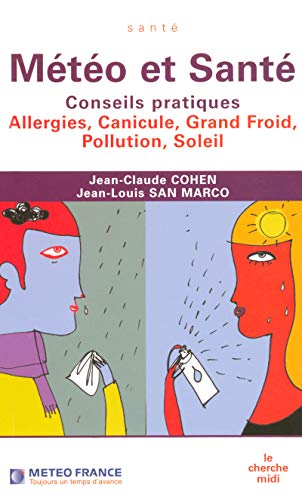 9782749104089: Mto et Sant: Conseils pratiques, Allergies, canicule, grand froid, pollution, soleil