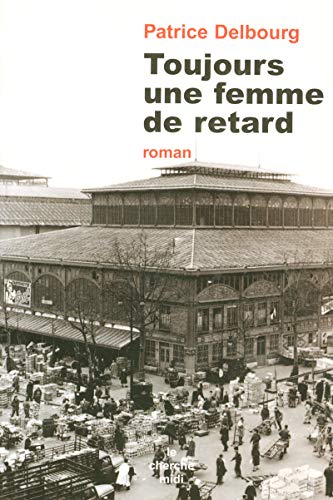 Beispielbild fr Toujours une femme de retard [Paperback] DELBOURG, Patrice zum Verkauf von LIVREAUTRESORSAS