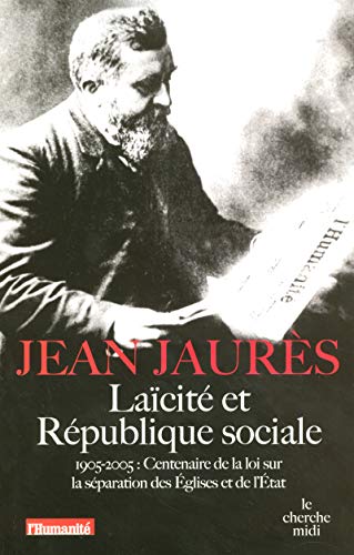 Beispielbild fr Lacit et Rpublique sociale : 1905-2005 : Centenaire de la loi sur la sparation des Eglises et de l'Etat zum Verkauf von medimops