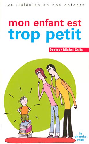 Stock image for Mon enfant est trop petit for sale by Ammareal