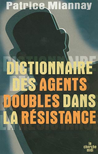 9782749104560: Dictionnaire des agents doubles dans la Rsistance