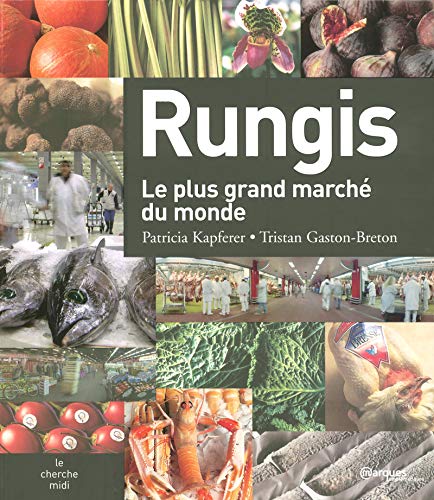 Beispielbild fr Rungis : Le plus grand march du monde zum Verkauf von medimops