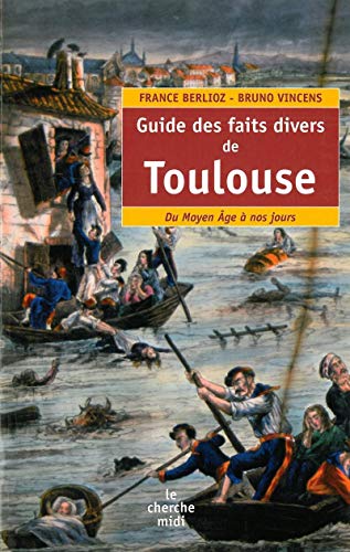 

Guide du Toulouse des faits divers