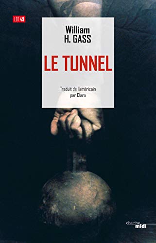 Le tunnel (9782749105512) by Gass, William H.