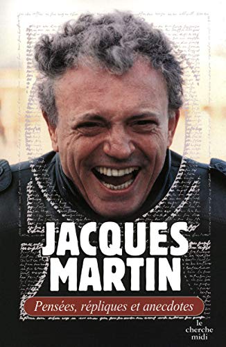 9782749105949: Penses, rpliques et anecdotes - Jacques Martin