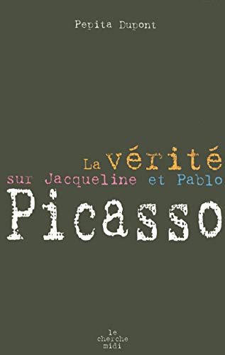 9782749107370: La vrit sur Jacqueline Picasso