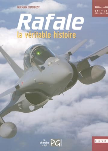 Stock image for Rafale, la vritable histoire for sale by Le Monde de Kamlia