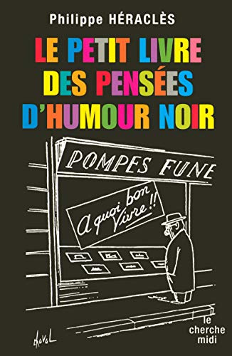 Stock image for Le Petit Livre des penses d'humour noir for sale by Librairie Th  la page