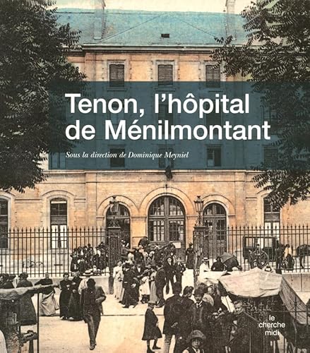 Stock image for Tenon, l'hpital de Mnilmontant for sale by Chapitre.com : livres et presse ancienne