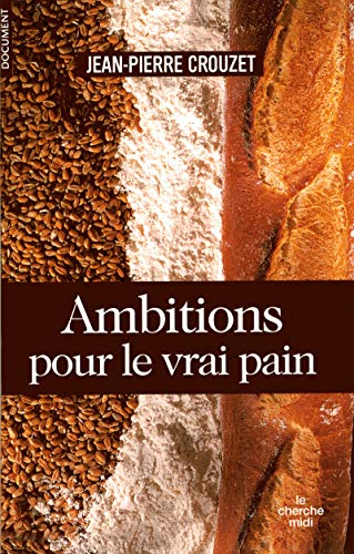 Stock image for Ambitions pour le vrai pain for sale by A TOUT LIVRE