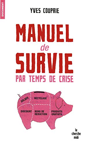 9782749114422: Manuel de survie par temps de crise