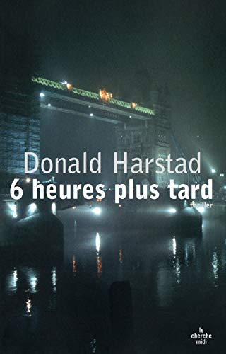 Stock image for 6 heures plus tard for sale by Librairie Th  la page