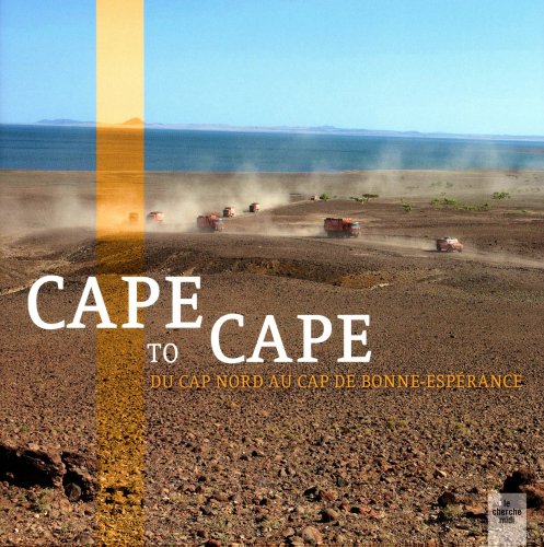 Stock image for Cape to Cape ; Du Cap Nord au Cap de Bonne-Esperance for sale by Librairie Laumiere