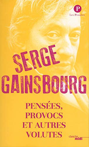 Imagen de archivo de Pens es, provocs et autres voltut s - Serge Gainsbourg a la venta por ThriftBooks-Atlanta