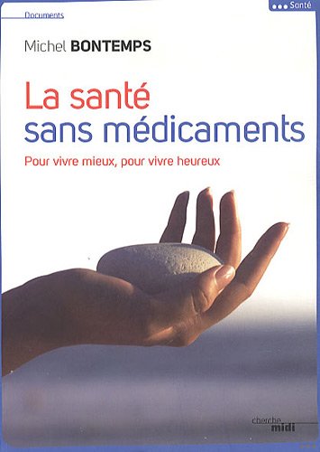 Beispielbild fr La sant sans mdicaments zum Verkauf von medimops