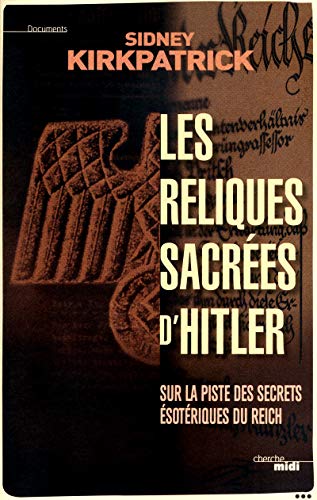 Beispielbild fr Les reliques sacres d'Hitler zum Verkauf von medimops