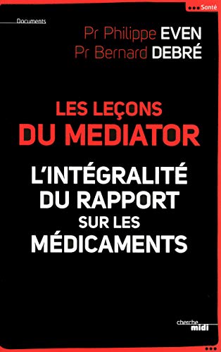 Beispielbild fr Les Leons Du Mediator : L'intgralit Du Rapport Sur Les Mdicaments zum Verkauf von RECYCLIVRE