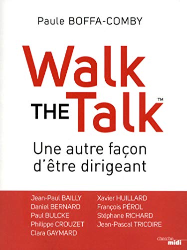 9782749122618: Walk the talk: Une autre faon d'tre dirigeant