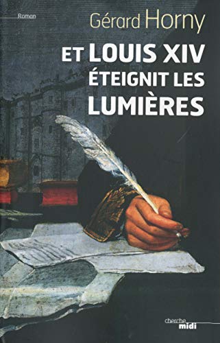 Stock image for Et Louis XIV teignit les lumires for sale by Ammareal