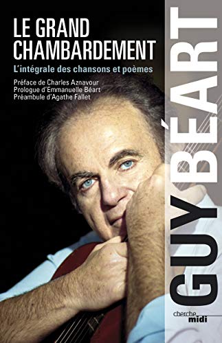 9782749124599: Le grand chambardement: L'intgrale des chansons et pomes