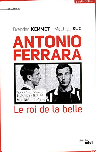 9782749124612: Antonio Ferrara: Le roi de la belle