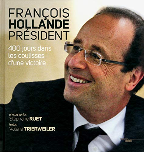 Beispielbild fr Franois Hollande prsident zum Verkauf von Ammareal