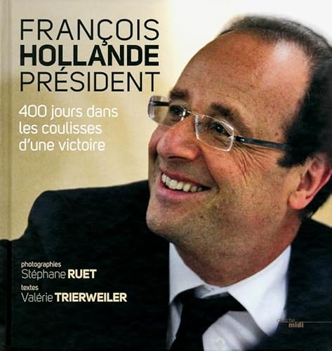 Imagen de archivo de Franois Hollande prsident a la venta por Ammareal