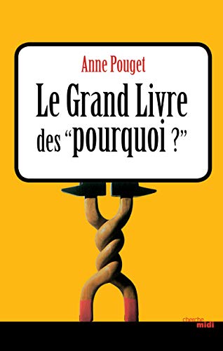 Beispielbild fr Le Grand Livre des \"pourquoi ?\" Pouget, Anne" zum Verkauf von LIVREAUTRESORSAS