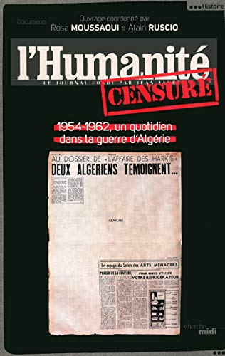 Beispielbild fr L'humanit censur 1954-1962 : Un quotidien dans la guerre d'Algrie zum Verkauf von medimops