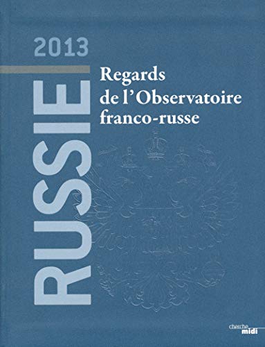 Beispielbild fr Russie 2013 : Regards De L'observatoire Franco-russe zum Verkauf von RECYCLIVRE