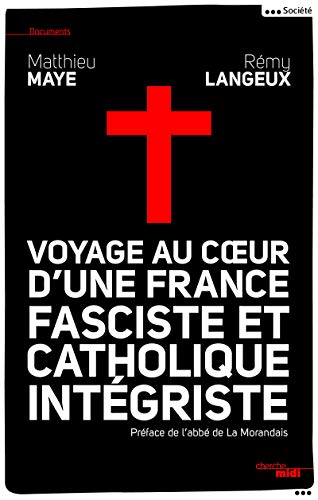 Beispielbild fr Voyage au c&#x153;ur d'une France fasciste et catholique intgriste zum Verkauf von Ammareal