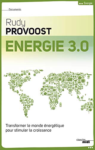 9782749132471: Energie 3.0: Transformer le monde nergtique pour stimuler la croissance