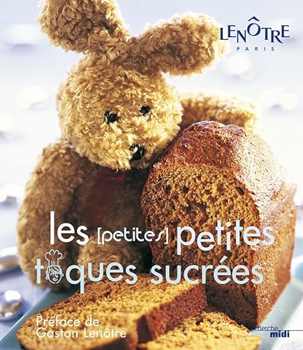 Beispielbild fr Les (petites) petites toques sucres : Recettes sucres pour tous les gourmets zum Verkauf von medimops
