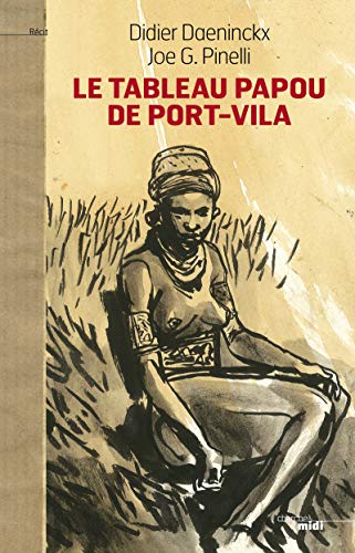 9782749134444: Le tableau papou de Port-Vila
