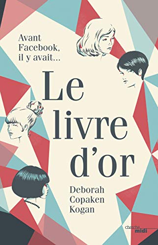 Stock image for Le Livre d'Or Kogan, Deborah Copaken and Daniellot, Corinne for sale by LIVREAUTRESORSAS
