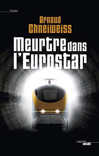 Beispielbild fr Meurtre dans l'Eurostar zum Verkauf von Ammareal